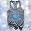 Y'all Need Groundwork - Grey/Blue tank