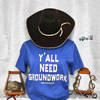 Y'all Need Groundwork® Blue