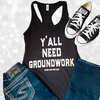 Y'all Need Groundwork ® Tank Black